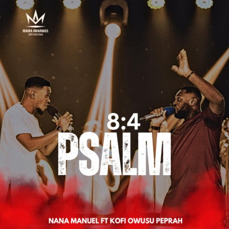Psalm 8:4 ft. Kofi Owusu Peprah