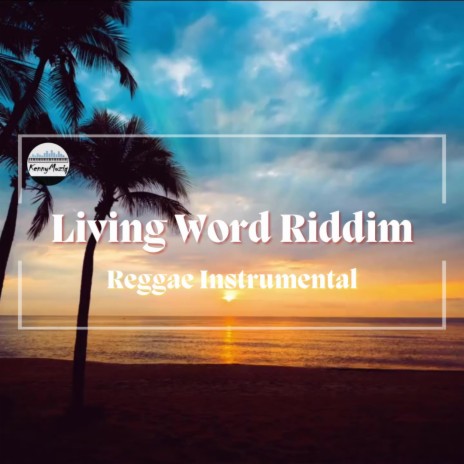Living Word Riddim | Boomplay Music