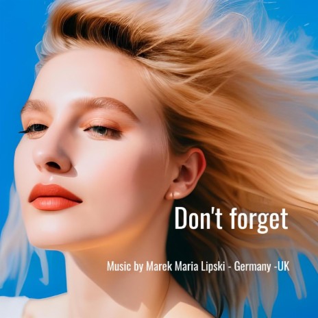 Don't forget | Boomplay Music