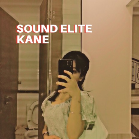 SOUND ELITE KANE | Boomplay Music