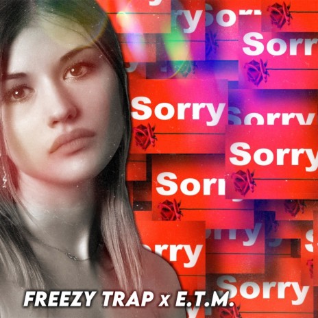 Sorry ft. E.T.M.