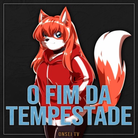 O Fim da Tempestade | Boomplay Music