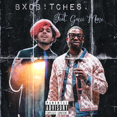 BXDB!TCHES. (feat. Gucci Mane) | Boomplay Music