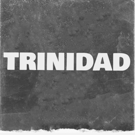 Trinidad | Boomplay Music