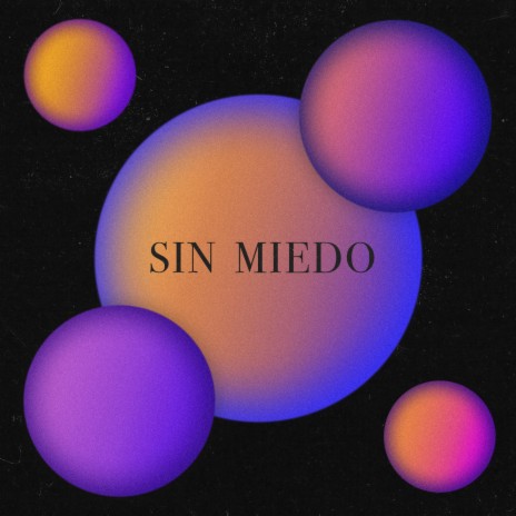 Sin Miedo (feat. Epilogio)