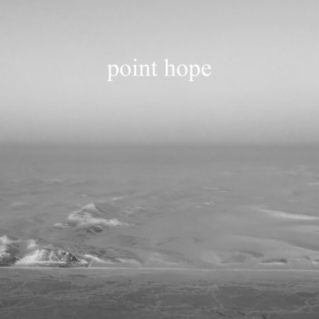 Point Hope | Boomplay Music