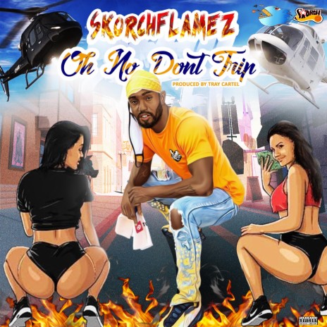 Oh No Don't Trip ft. Tray Cartel | Boomplay Music