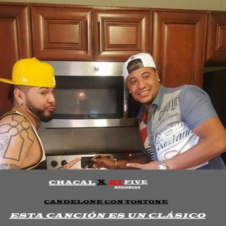 KTGORIA5 X CHACAL CANDELONE CON TOSTONE | Boomplay Music