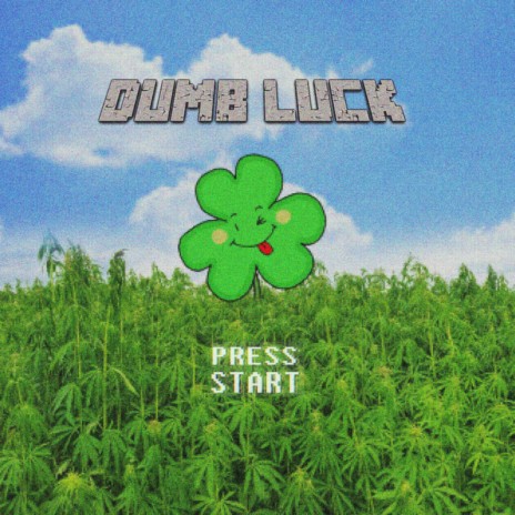 Dumb Luck | Boomplay Music