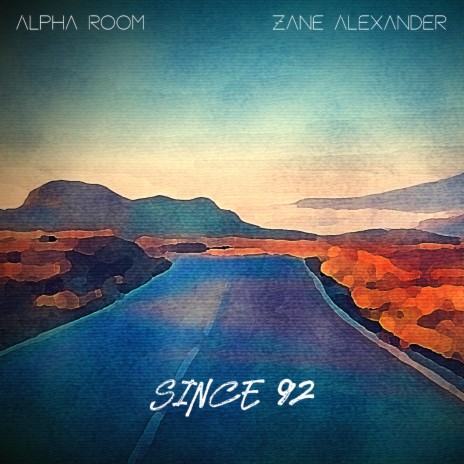 Since 92 (feat. Zane Alexander) | Boomplay Music