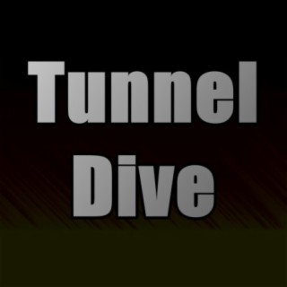 Tunnel Dive