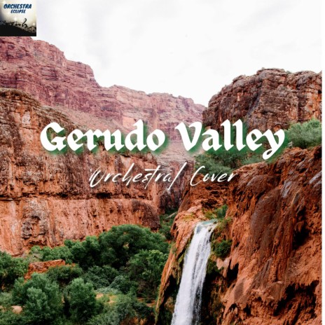 Gerudo Valley (Orchestral Cover) | Boomplay Music