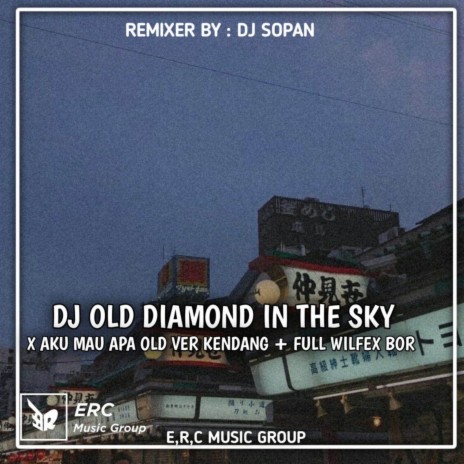 DJ DIAMOND IN THE SKY X AKU MAU APA | Boomplay Music