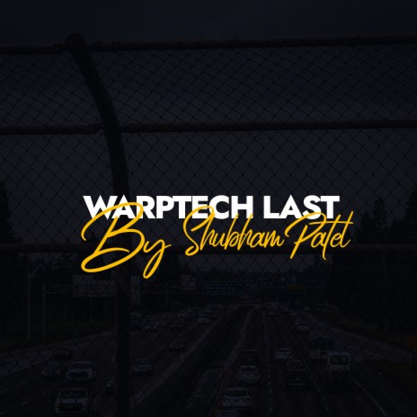 Warptech Last | Boomplay Music