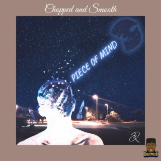 Piece of Mind, Vol. 3 Chopped and Smooth