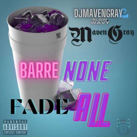 Barre None Fade All (Slow & Wavy)