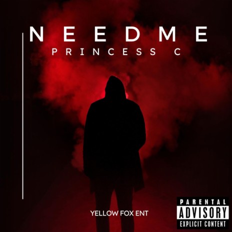 NeedMe ft. Princess C | Boomplay Music