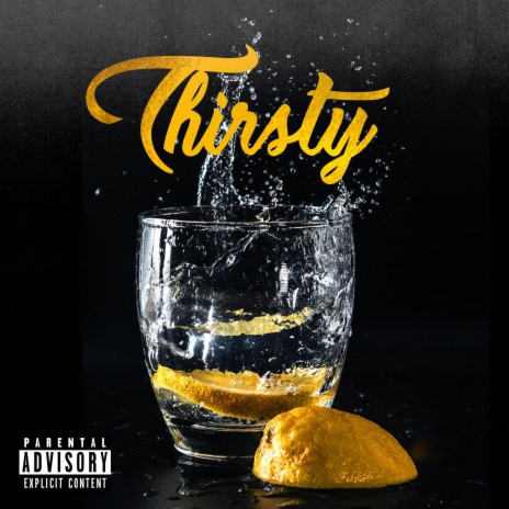 Thirsty (Prod. Posthumous Production) ft. Salie Xander | Boomplay Music