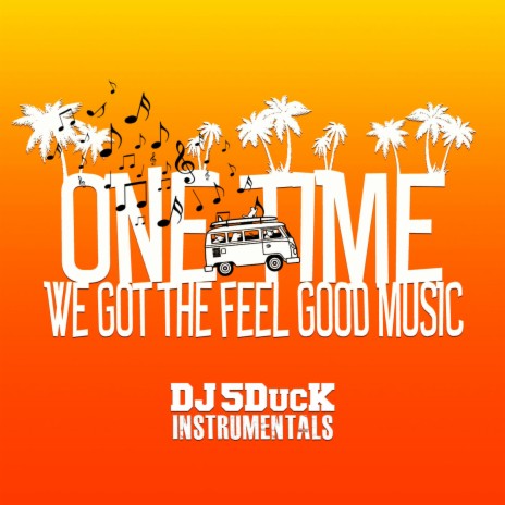 One Time (With The Feel Good Music) | Boomplay Music