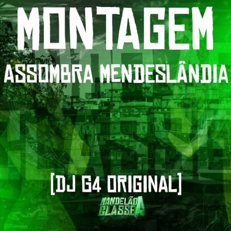 Montagem - Assombra Mendeslândia | Boomplay Music