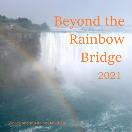 Beyond the Rainbow Bridge 2021 | Boomplay Music