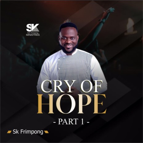 CRY OF HOPE PART 1 | Boomplay Music