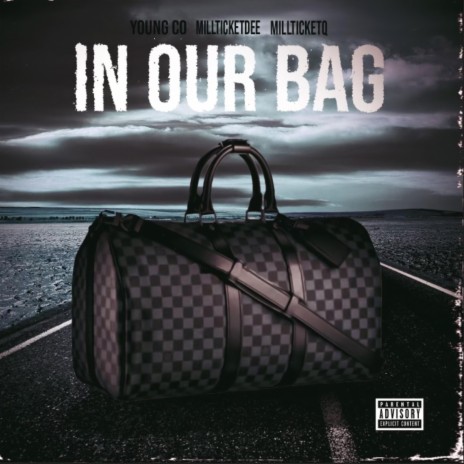 In Our Bag (feat. Millticket) | Boomplay Music