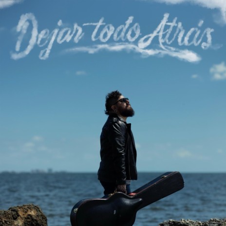 Dejar Todo Atrás | Boomplay Music