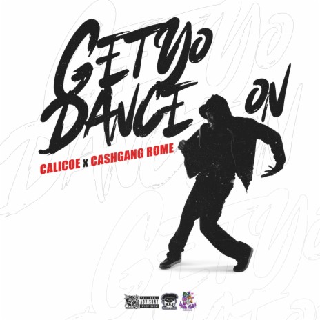 Get Yo Dance On (feat. Cashgang Rome) | Boomplay Music