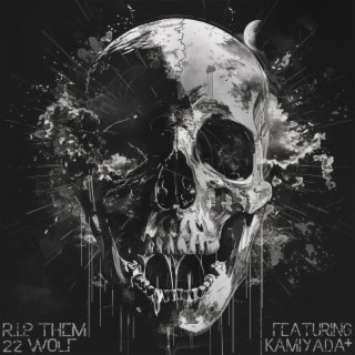 R.I.P. THEM ft. Kamiyada+ lyrics | Boomplay Music