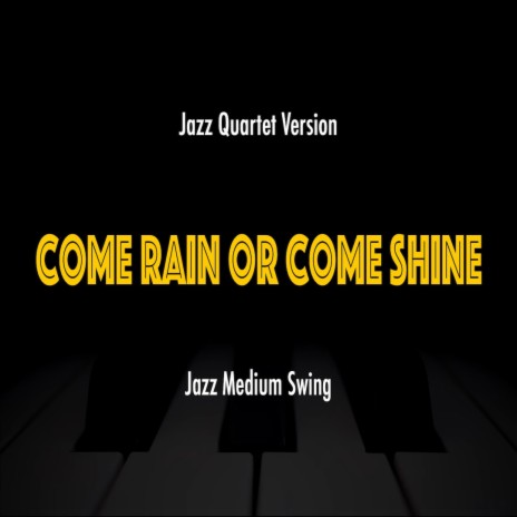 Come Rain Or Come Shine (Guitar Trio Version Medium Swing)