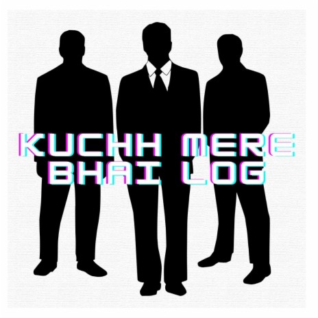 Kuchh Mere Bhai Log ft. Rollin | Boomplay Music