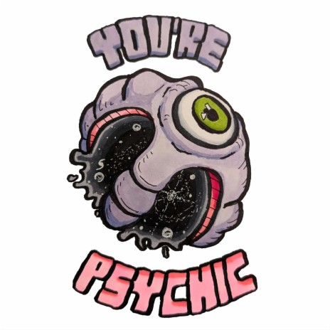 You're Psychic | Boomplay Music