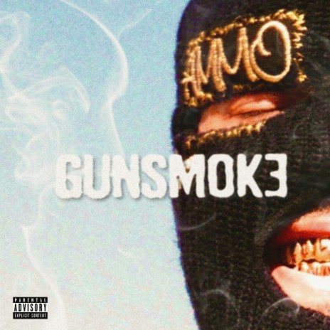 GUNSMOKE ft. AMMO | Boomplay Music