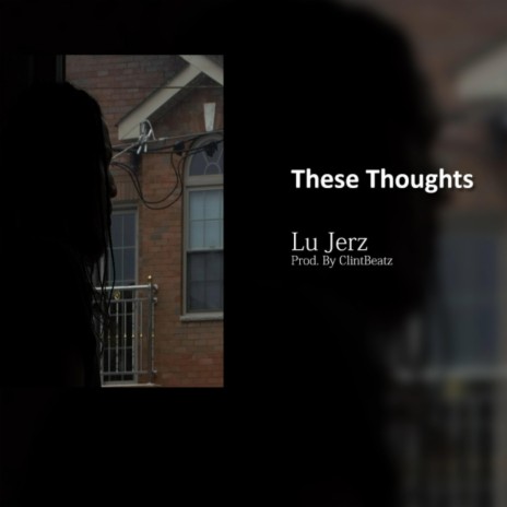 These Thoughts | Boomplay Music