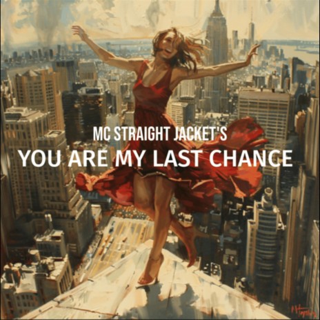 YOU ARE MY LAST CHANCE