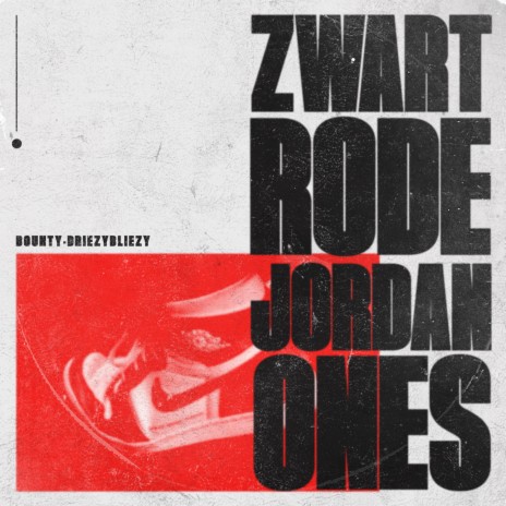 ZWART RODE JORDAN ONES ft. Driezy Bliezy | Boomplay Music