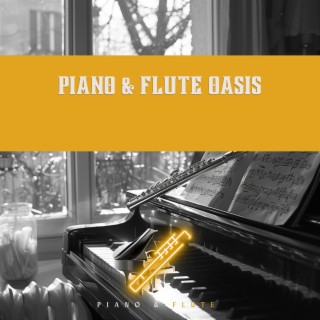 Piano & Flute Oasis: Escape to Serenity