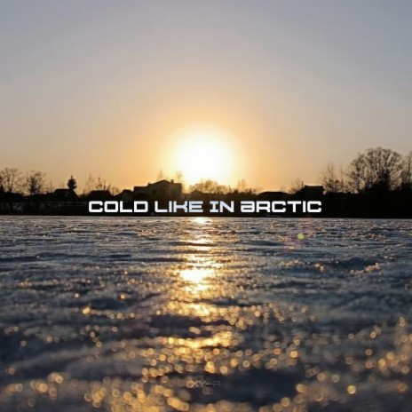 Cold Like in Arctic | Boomplay Music