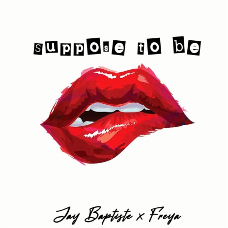 Suppose To Be (feat. Freya) | Boomplay Music