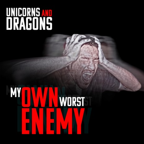 My Own Worst Enemy | Boomplay Music