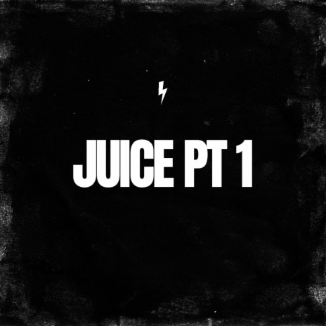 Juice Pt. 1 ft. KOOLMONEY