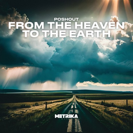 From the Heaven to the Earth | Boomplay Music
