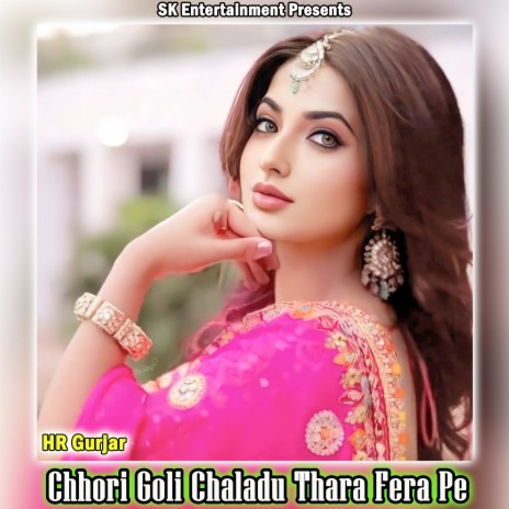 Chhori Goli Chaladu Thara Fera Pe | Boomplay Music