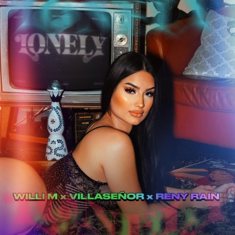 Lonely ft. Willi M & Alexander Villaseñor | Boomplay Music