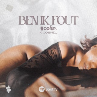 Ben Ik Fout ft. Josnel lyrics | Boomplay Music