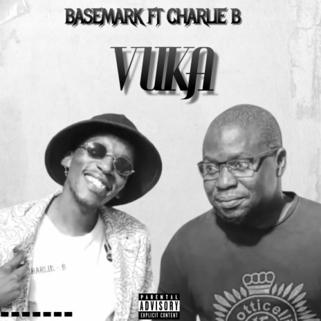 Vuka ft. Charlie B | Boomplay Music