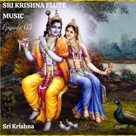 Sri Krishna Flute Music | EP 03