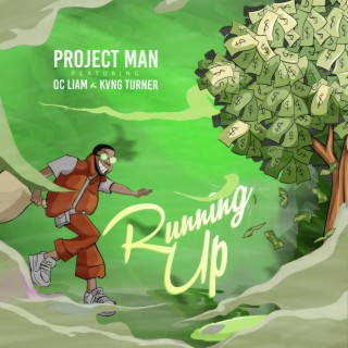 Running up ft. Oc Liam & Kvng Turner lyrics | Boomplay Music