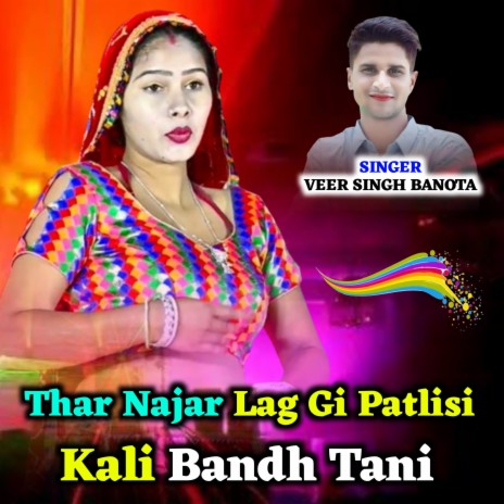 Thar Najar Lag Gi Patlisi Kali Bandh Tani ft. Veersingh Banota | Boomplay Music